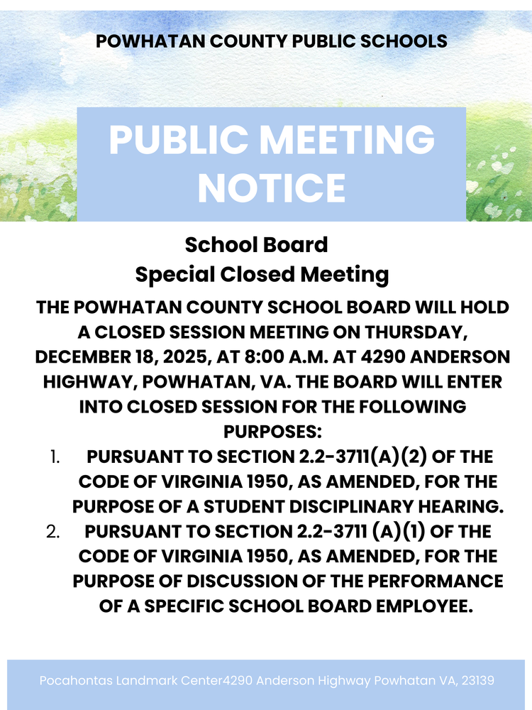 special meeting notice for powhatan county school board to hold closed session on 12/18/25 at 8:00AM.