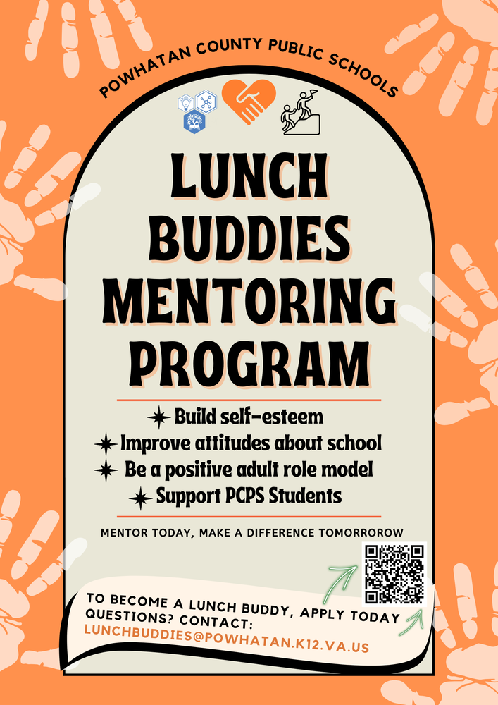 Promotional flyer for Powhatan County Public Schools’ Lunch Buddies Mentoring Program. The program seeks positive adult role models to help students build self-esteem, improve attitudes about school, and provide support. The flyer reads, “Mentor today, make a difference tomorrow.” Those interested in becoming a Lunch Buddy can scan the QR code to apply or contact lunchbuddies@powhatan.k12.va.us with questions.