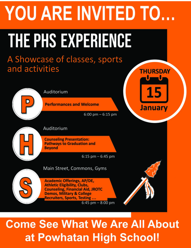 Flyer with orange and black design inviting families to “The PHS Experience,” a showcase of classes, sports, and activities at Powhatan High School. Event is on Thursday, January 15. Schedule includes performances and welcome in the auditorium from 6:00–6:15 pm, a counseling presentation on pathways to graduation from 6:15–6:45 pm, and an open showcase of academic offerings, clubs, athletics, counseling, financial aid, JROTC, and college and military representatives from 6:45–8:00 pm. Text reads, “Come see what we are all about at Powhatan High School!” with a school-themed graphic.