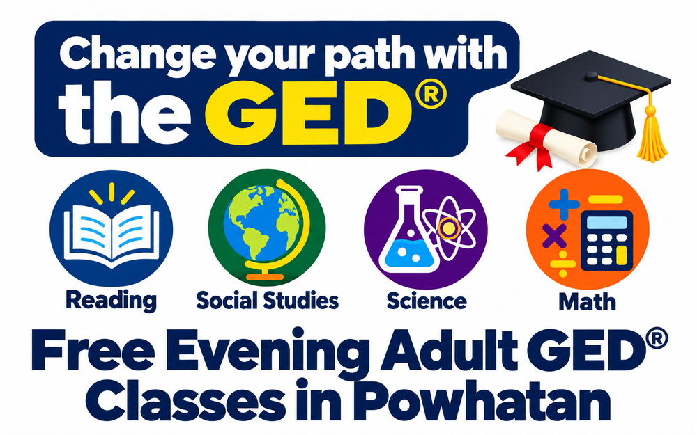 Change your path with the GED. Free evening adult GED classes in Powhatan. Subjects include Reading, Social Studies, Science and Math.