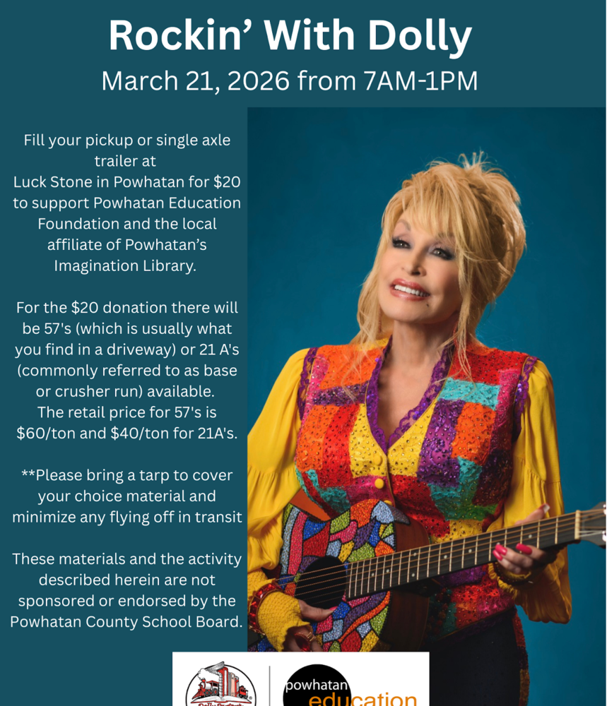 Flyer titled “Rockin’ With Dolly” for March 21, 2026, from 7AM–1PM. The event supports the Powhatan Education Foundation and the local Imagination Library. The left side includes event details about a $20 donation to fill a pickup truck or single axle trailer with gravel (57’s or 21A’s) at Luck Stone in Powhatan, with a reminder to bring a tarp. A large photo of Dolly Parton holding a colorful guitar appears on the right. Logos for Dolly Parton’s Imagination Library and the Powhatan Education Foundation are displayed at the bottom.