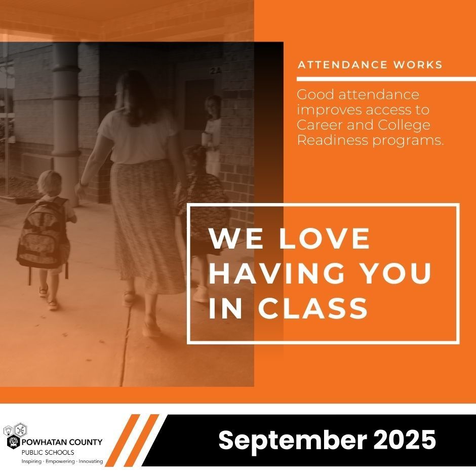 Photo of adult holding child's hand in background. PCPS logo. Text that  reads: September 2025 ATTENDANCE WORKS Good attendance improves access to Career and College Readiness programs. WE LOVE HAVING YOU IN CLASS