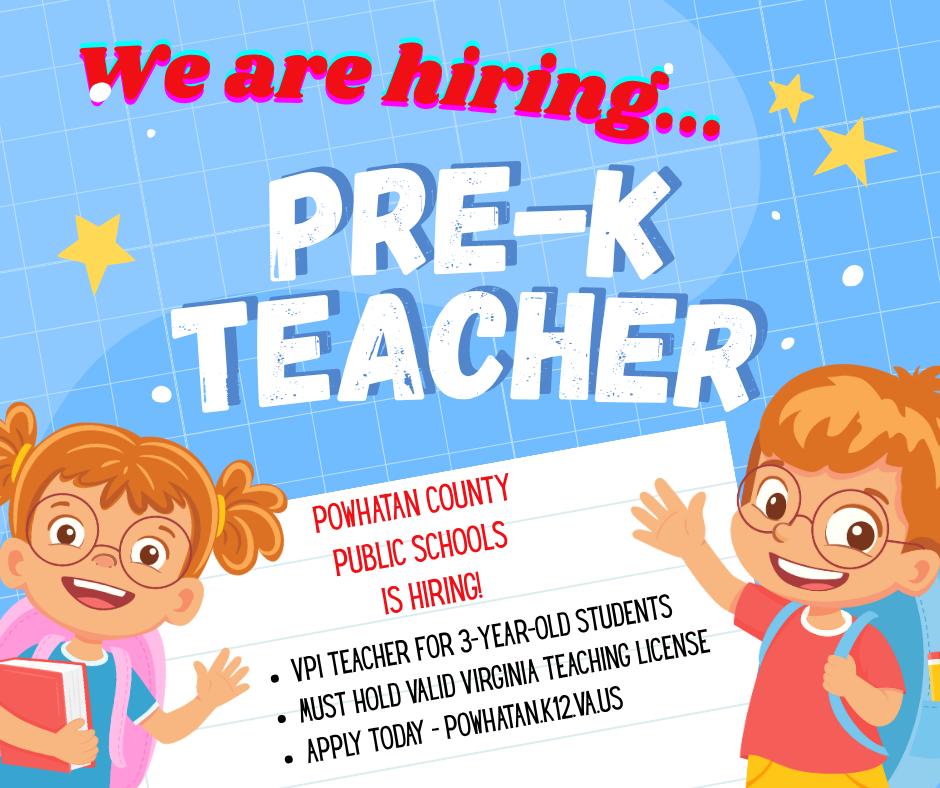 Graphics of two children waving. Text that reads: Teacher We are hiring... Powhatan county  public schools  is hiring! VPI Teacher for 3-year-old students Must hold valid virginia teaching license apply today - powhatan.k12.va.us