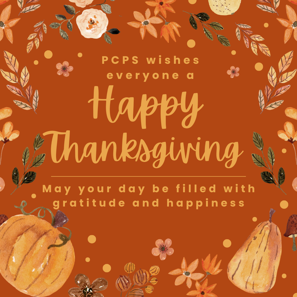 Autumn graphics. Text that reads: PCPS wishes everyone a Happy Thanksgiving. May your day be filled with gratitude and happiness.