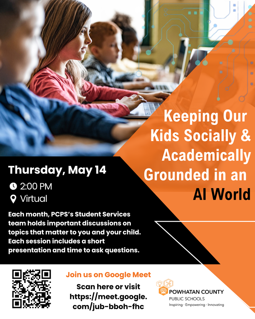 Flier with the following: PCPS logo, QR code. Text: Keeping Our Kids Socially & Academically Grounded in an AI World Thursday, May 14 Each month, PCPS’s Student Services team holds important discussions on topics that matter to you and your child. Each session includes a short presentation and time to ask questions. Scan here or visit https://meet.google.com/jub-bboh-fhc 2:00 PM Virtual