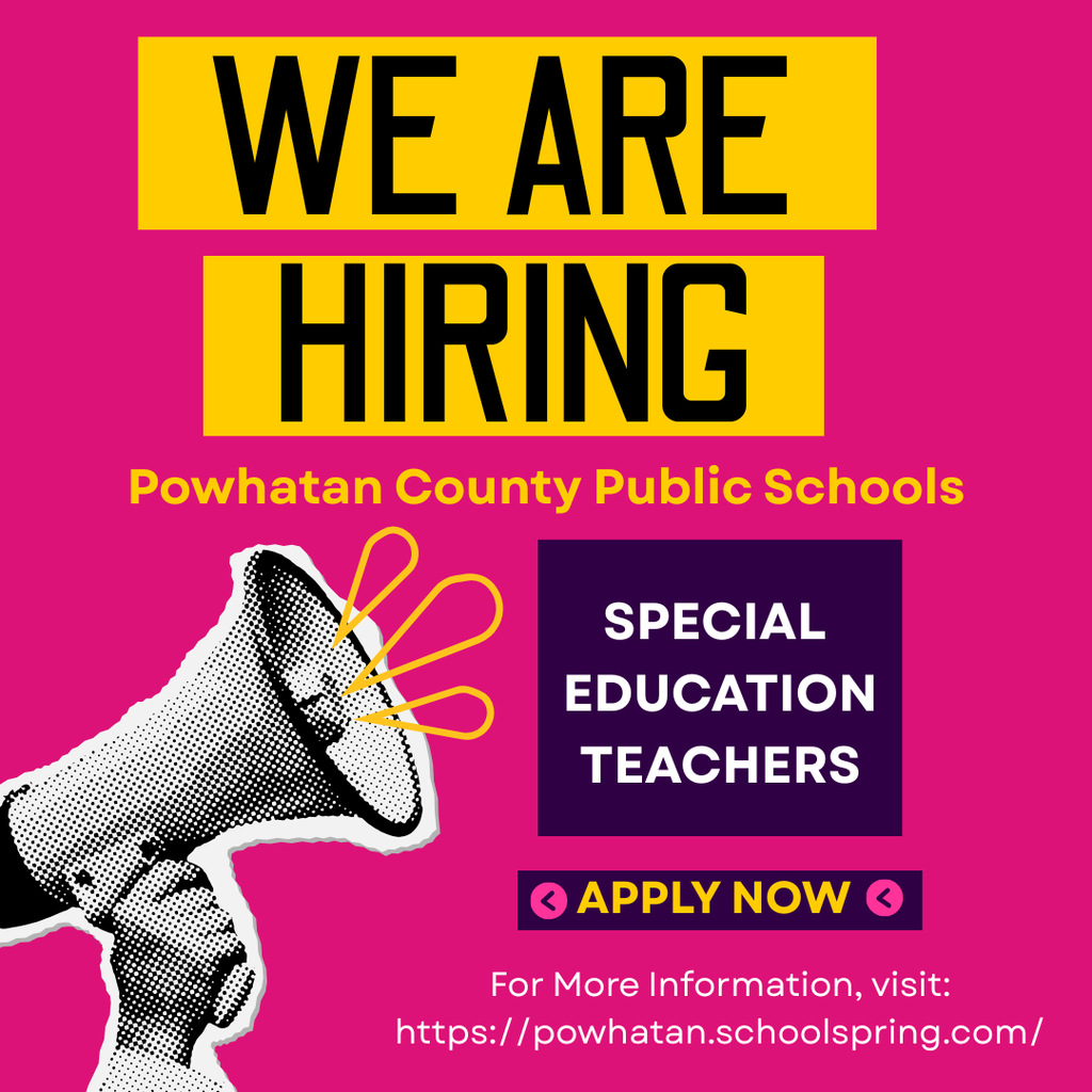 Flier with megaphone graphic. Text: We are hiring special education teachers. Powhatan County Public Schools. Apply now. For More Information, visit: https://powhatan.schoolspring.com/