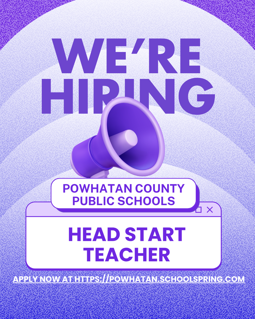 Graphic of a megaphone. Text: We’re Hiring.  Powhatan county public schools. Head Start Teacher. Apply Now at https://powhatan.schoolspring.com 