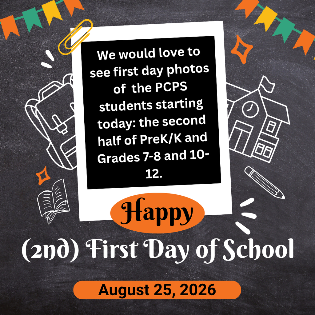 Image of a polaroid and school-related drawings. Text: Happy (2nd) First Day of School. August 25, 2026. We would love to see first day photos of the PCPS students starting today: the second half of PreK/K, Grades 7-8; and 10-12.