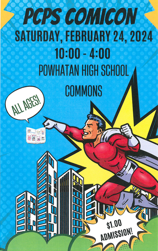 Flier with an image of a superhero and text that reads: PCPS Comicon. Saturday, February 24, 2024. 10:00- 4:00. Powhatan High School. Commons. All Ages. $1 Admission