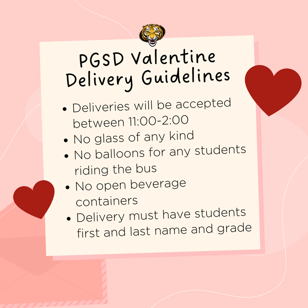 Valentine delivery guidelines graphic. Deliveries will be accepted between 11 and 2. No glass of any kind. No balloons for any students riding the bus. no open beverage containers. Delivery must have students first and last name and grade.