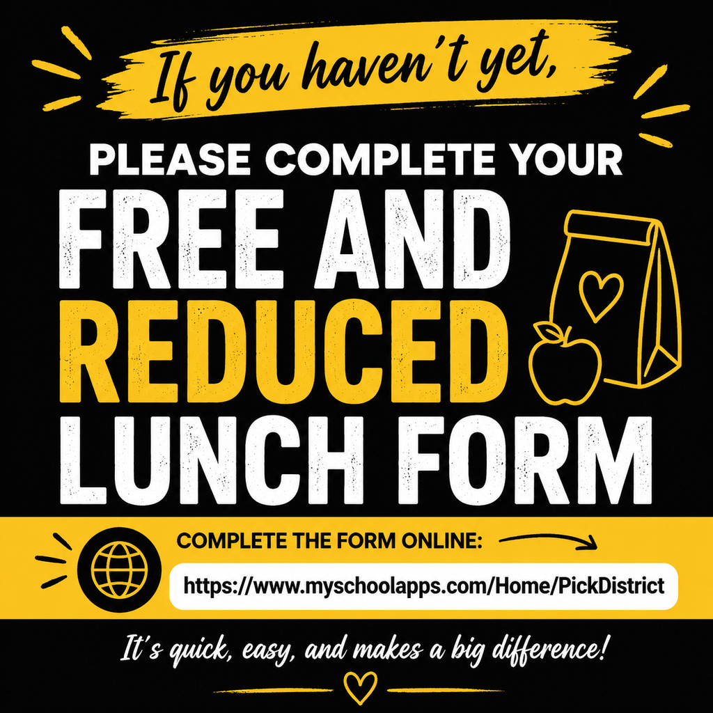 Graphic with a black and yellow design that reads, ‘If you haven’t yet, please complete your free and reduced lunch form.’ It encourages families to complete the form online and provides the website myschoolapps.com/Home/PickDistrict. A lunch bag and apple illustration appear alongside the message