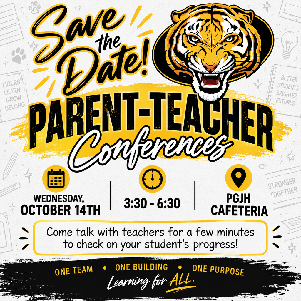 Parent teacher conferences for PGJH are scheduled for Wednesday, October 14th from 3:30-6:30 pm in the cafeteria.