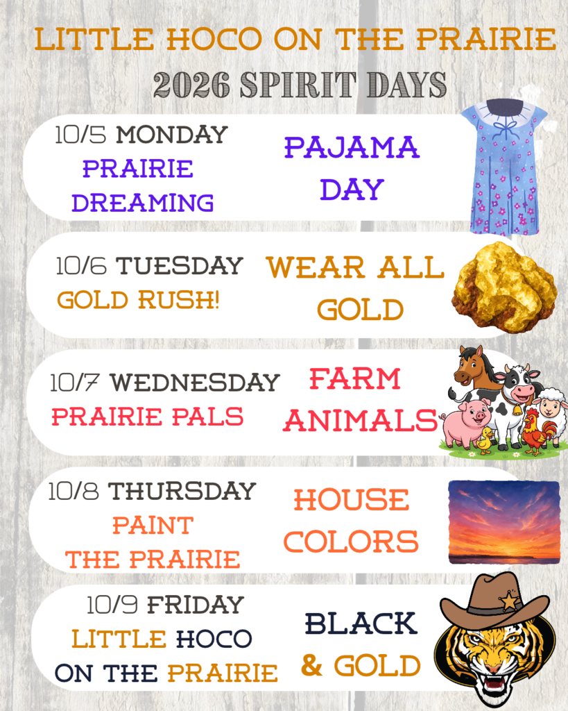 "Little Hoco on the Prairie" spirit days: Monday wear pajamas, Tuesday wear all gold, Wednesday farm animals, Thursday wear your house colors, Friday is black & Gold