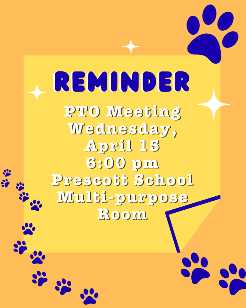 Prescott PTO Meeting tonight at 6pm in the Prescott MPR. See you there!