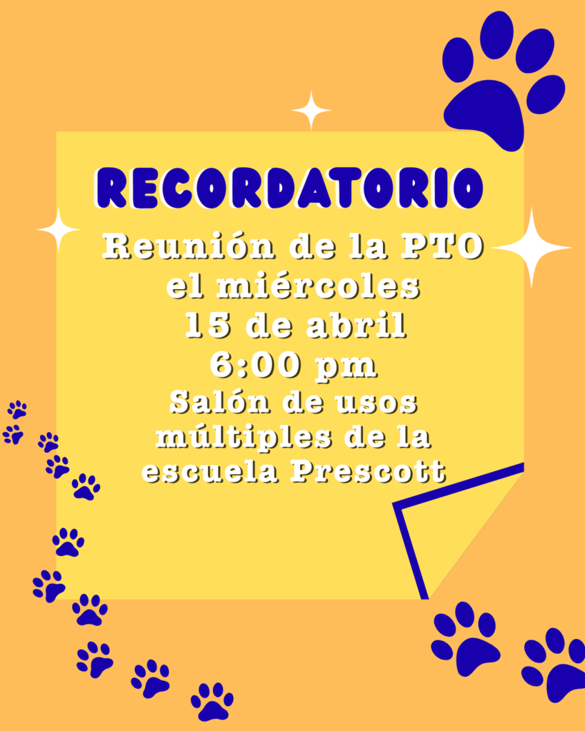 Reunión de la Asociación de Padres y Maestros de Prescott esta noche a las 6 p. m. en la sala de usos múltiples de Prescott. ¡Los esperamos!
