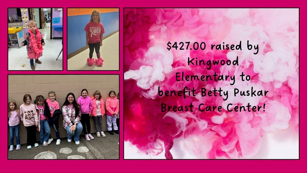 Kingwood Elementary raised $427.00 this past week to benefit Betty Puskar Breast Care Center in Morgantown!