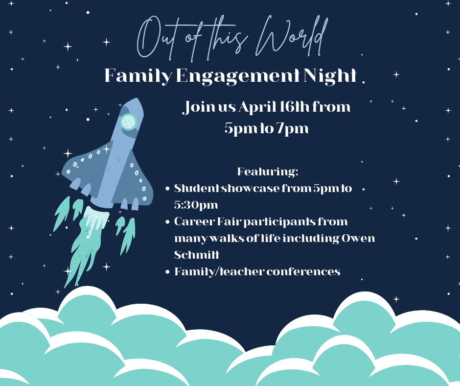 Family engagement night 5 to 7 on April 16th