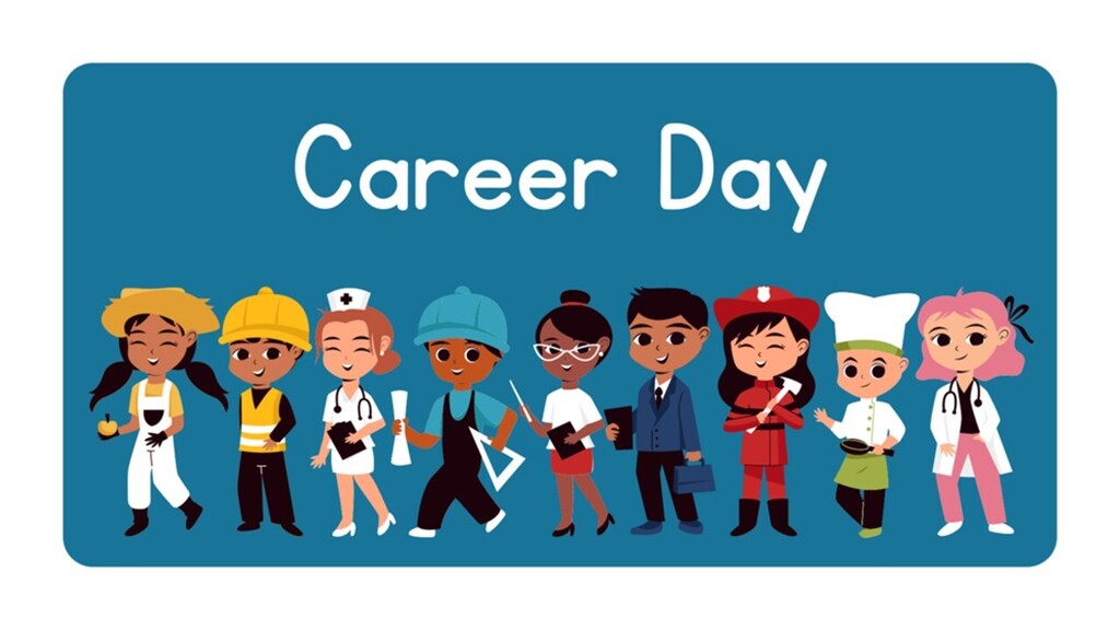 Career Day is tomorrow! We invite everyone to come dressed as your future occupation!