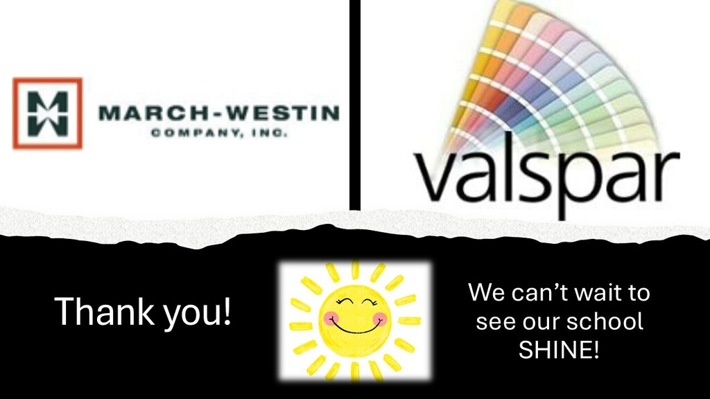Thank you to March-Westin and Valspar for their generous donation of paint towards our school's beautification efforts!