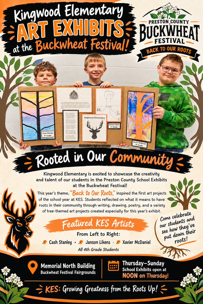 Kingwood Elementary is excited to showcase the creativity and talent of our students in the Preston County School Exhibits at the Preston County Buckwheat Festival!