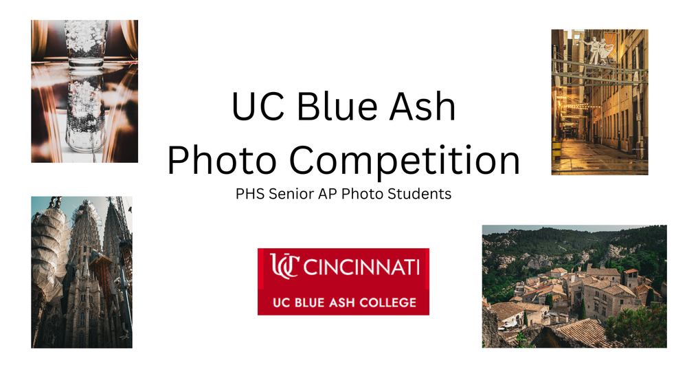 Images of student photography along with text: UC Blue Ash Photo Competition, PHS Senior AP Photo Students and the UC Cincinnati Blue Ash College logo
