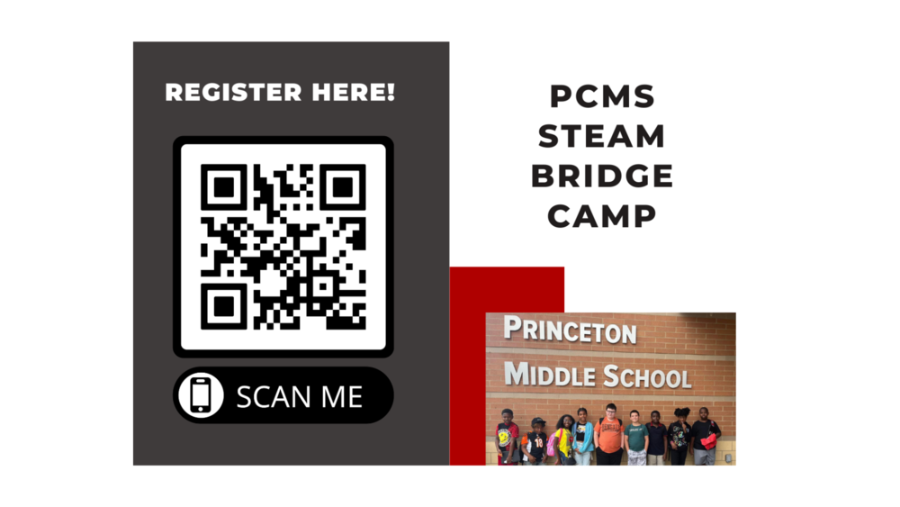 PCMS STEAM BRIDGE CAMP with QR Code for registration and photo of students at Princeton Middle School