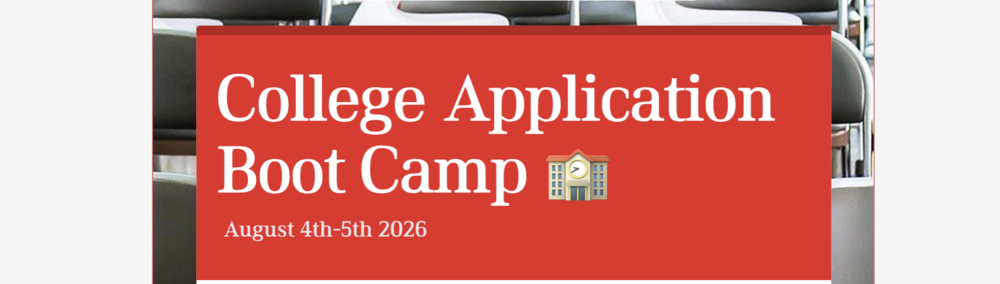 College Application Boot Camp - August 4-5, 2026