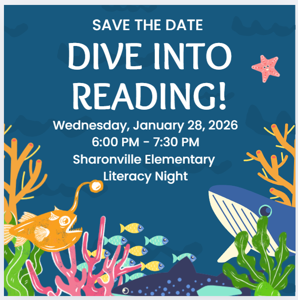Blue underwater-themed flyer reading “Save the Date. Dive Into Reading. Wednesday, January 28, 2026. 6:00 PM to 7:30 PM. Sharonville Elementary Literacy Night.” The flyer includes colorful illustrations of fish, coral, sea plants, and a shark.