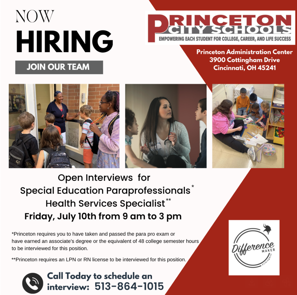 Recruitment flyer for Princeton City Schools announcing open interviews. Large headline reads "Now Hiring" with "Join Our Team." Positions include Special Education Paraprofessionals and Health Services Specialists. Open interviews will be held Friday, July 10, from 9:00 a.m. to 3:00 p.m. at the Princeton Administration Center, 3900 Cottingham Drive, Cincinnati, OH 45241. Photos show school staff working with and supporting students. Requirements include passing the paraprofessional exam or meeting education requirements for paraprofessional applicants, and an active LPN or RN license for Health Services Specialists. Call 513-864-1015 to schedule an interview.