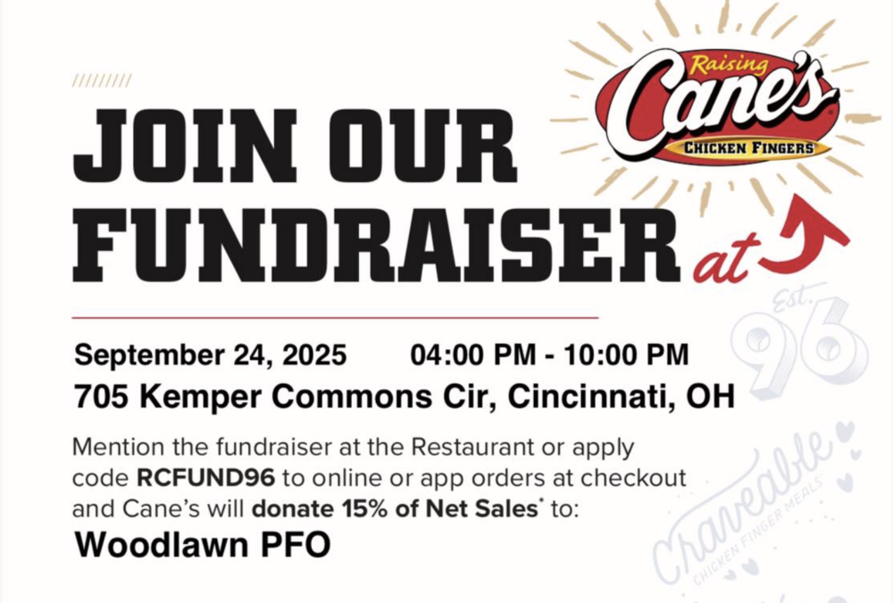 Woodlawn Elementary PFO Fundraiser September 24, 2025 Raising Cane’s - Springdale 705 Kemper Commons Circle Mention the fundraiser or apply RCFUND96 to have Cain’s donate 15% of net sales. Thanks for supporting!!