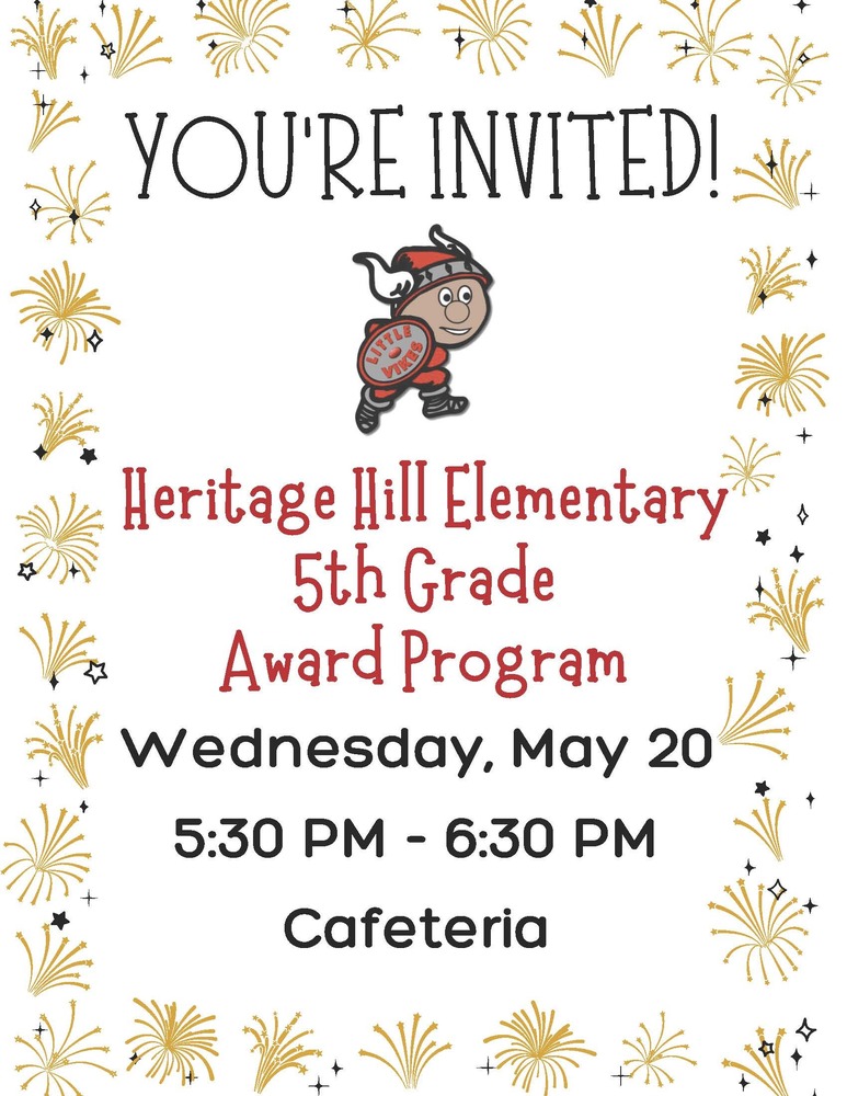 Flyer inviting families to the Heritage Hill Elementary 5th Grade Award Program. The event will be held Wednesday, May 20, from 5:30 p.m. to 6:30 p.m. in the school cafeteria. The flyer includes the message “You’re Invited.” The same information is also provided in Spanish, inviting families to the fifth-grade recognition awards on Miércoles 20 de mayo, 5:30 p.m. to 6:30 p.m., in the cafetería, with the message “Aparta la fecha.”