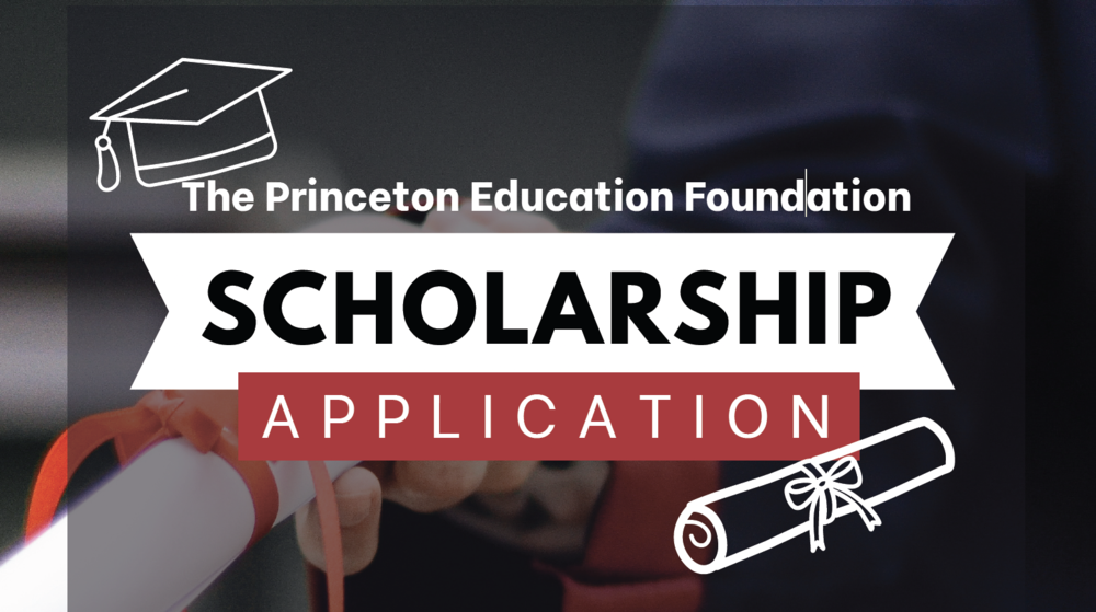 Princeton Education Foundation  Scholarship Application