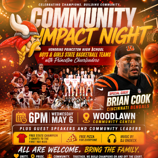 Event flyer for “Community Impact Night” celebrating Princeton High School boys and girls state basketball teams and Princeton cheerleaders. Special guest Brian Cook of the Cincinnati Bengals. Wednesday, May 6 at 6 PM at Woodlawn Community Center. Free state champion t-shirts for the first 10 kids, free pizza for everyone, and music by DJ Ondeck. Text reads: “All are welcome. Bring the family.”