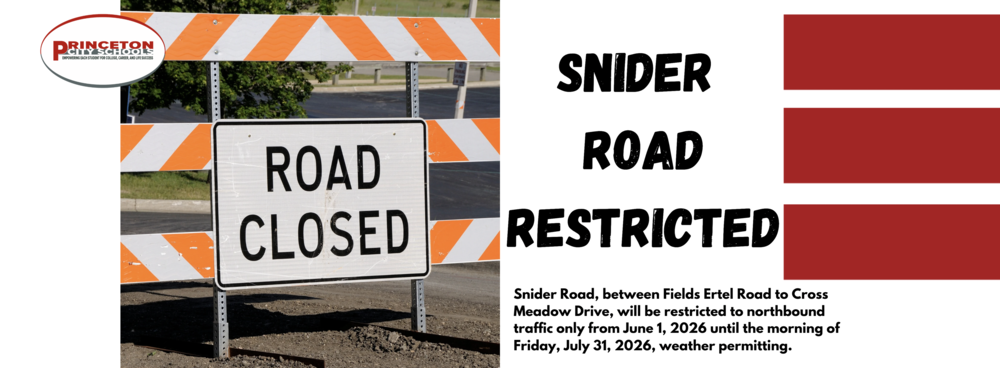 Princeton City Schools announcement graphic with a road closed barricade sign on the left. Text reads: Snider Road Restricted. Snider Road, between Fields Ertel Road to Cross Meadow Drive, will be restricted to northbound traffic only from June 1, 2026 until the morning of Friday, July 31, 2026, weather permitting.