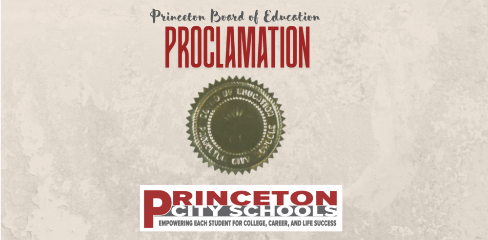 Graphic displaying “Princeton Board of Education Proclamation” with the Princeton City Schools gold seal in the center and the district logo at the bottom reading, “Princeton City Schools—Empowering Each Student for College, Career, and Life Success.” The background is a light textured beige.