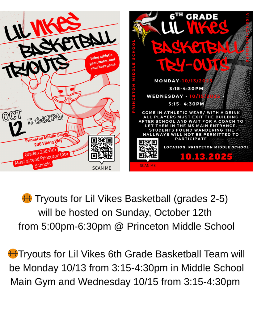 🏀 Tryouts for Lil Vikes Basketball (grades 2-5) will be hosted on Sunday, October 12th from 5:00pm-6:30pm @ Princeton Middle School  🏀Tryouts for Lil Vikes 6th Grade Basketball Team will be Monday 10/13 from 3:15-4:30pm in Middle School Main Gym and Wednesday 10/15 from 3:15-4:30pm 