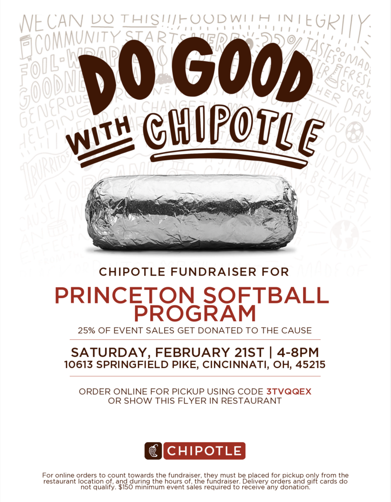Flyer for a Chipotle fundraiser benefiting the Princeton Softball Program. The headline reads ‘Do Good with Chipotle’ above an image of a foil-wrapped burrito. Event details: Saturday, February 21st, from 4–8 p.m. at Chipotle, 10613 Springfield Pike, Cincinnati, Ohio 45215. Twenty-five percent of event sales will be donated to the cause. Order online for pickup using code 3TVQQEX or show the flyer in the restaurant. Chipotle logo appears at the bottom, along with fine print about pickup-only orders and fundraiser requirements.