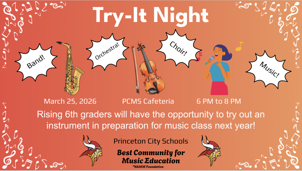 Flyer titled “Try-It Night” on an orange gradient background with white musical notes decorating the borders. Starburst graphics say “Band!”, “Orchestra!”, “Choir!”, and “Music!” Images include a saxophone, a violin with a bow, and a person singing into a microphone. Event details read: “March 25, 2026,” “PCMS Cafeteria,” and “6 PM to 8 PM.” Text states: “Rising 6th graders will have the opportunity to try out an instrument in preparation for music class next year!” At the bottom: “Princeton City Schools – Best Community for Music Education *NAMM Foundation,” with Viking head logos on either side.
