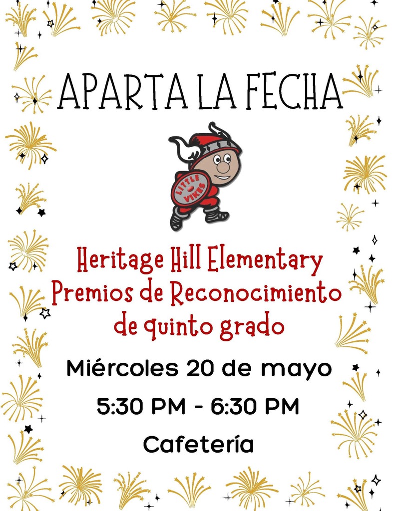Flyer inviting families to the Heritage Hill Elementary 5th Grade Award Program. The event will be held Wednesday, May 20, from 5:30 p.m. to 6:30 p.m. in the school cafeteria. The flyer includes the message “You’re Invited.” The same information is also provided in Spanish, inviting families to the fifth-grade recognition awards on Miércoles 20 de mayo, 5:30 p.m. to 6:30 p.m., in the cafetería, with the message “Aparta la fecha.”