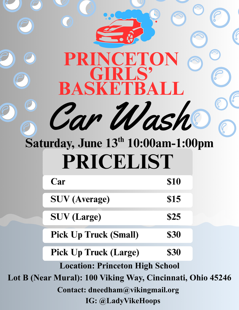 Flyer for the Princeton Girls’ Basketball Car Wash fundraiser. Gray background with soap bubbles and a red sports car graphic at the top. Event details read: “Princeton Girls’ Basketball Car Wash,” Saturday, June 13th from 10:00 a.m.–1:00 p.m. Pricelist includes cars for $10, average SUVs for $15, large SUVs for $25, and pickup trucks for $30. Location is Princeton High School Lot B near the mural at 100 Viking Way, Cincinnati, Ohio 45246. Contact email is dneedham@vikingmail.org and Instagram handle is @LadyVikeHoops