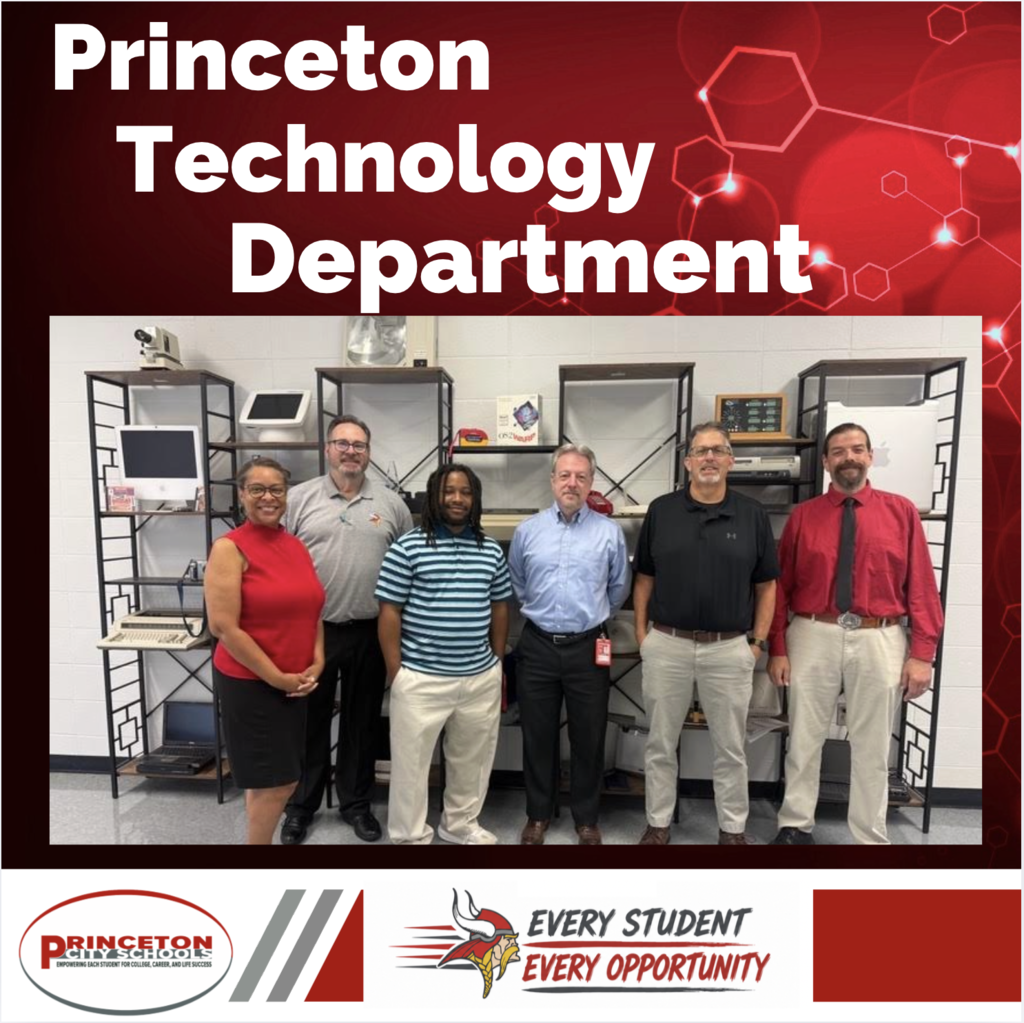 Graphic titled “Princeton Technology Department” featuring a group photo of six Technology Department staff members standing together in a technology workspace with computers and equipment displayed behind them. The bottom includes the Princeton City Schools logo, Viking mascot, and the district message, “Every Student. Every Opportunity.”
