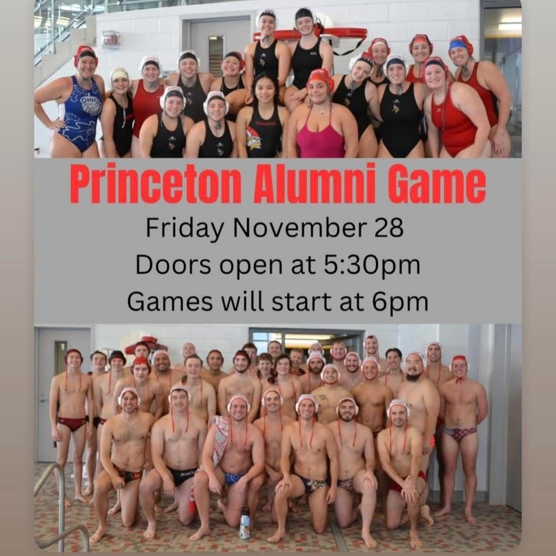 Princeton Alumni Game  Friday November 28.    Doors open at 5:30 PM, games will start at 6PM photos of girls and boys water polo alumni in water polo uniforms
