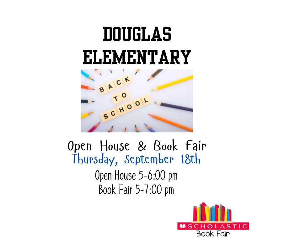 Announcement for Douglas Elementary Open House and Book Fair on Thursday 9/18/25