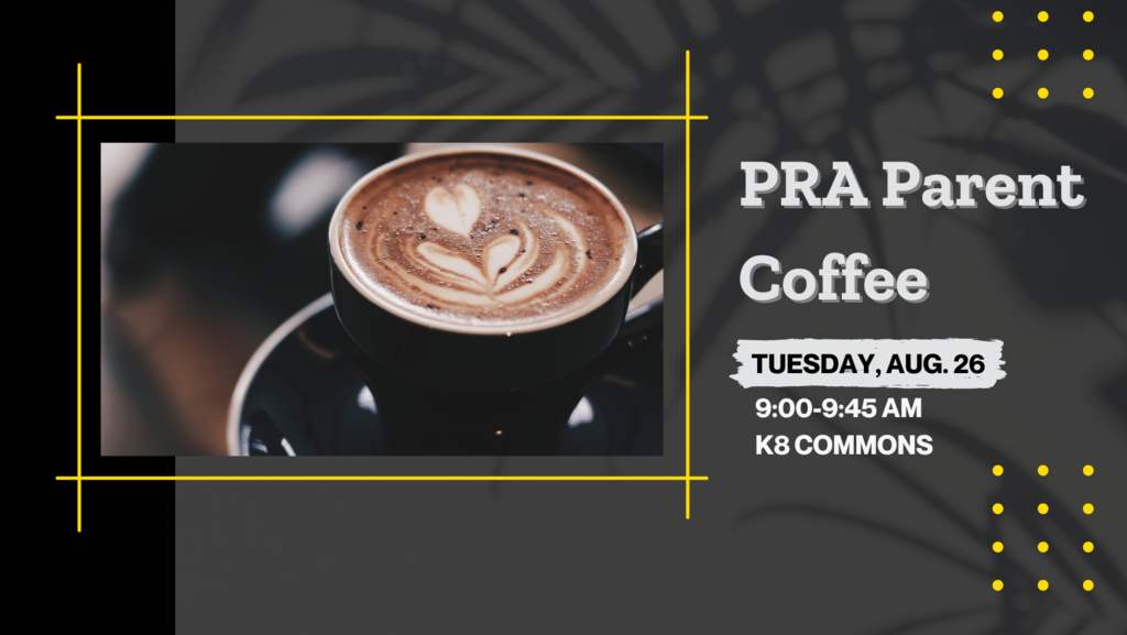 PRA Parent Coffee on August 26