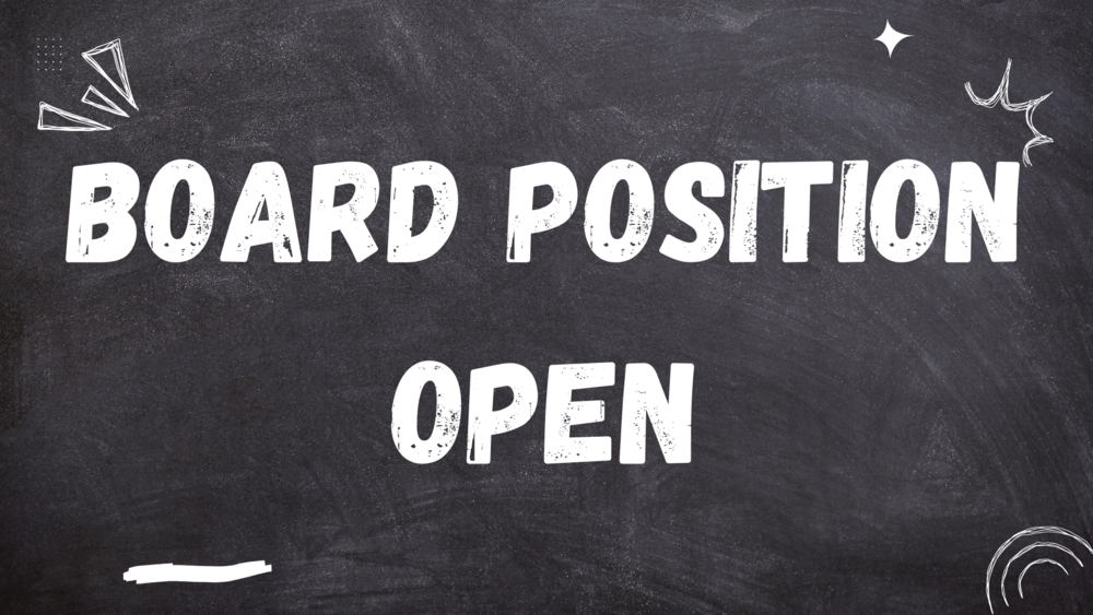 Board Position Open!