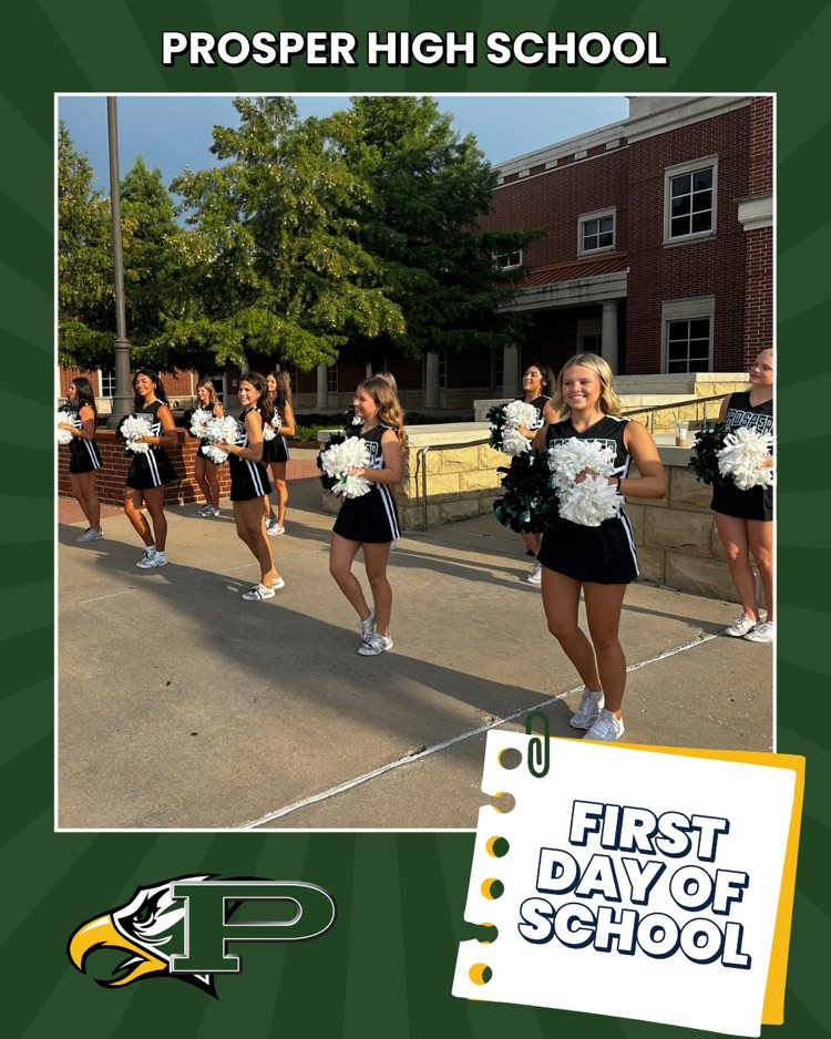 Green background with a paper graphic reading “first day of school.” Features PHS logo, prosper high school at the top, and a photo of cheerleaders outside the school cheering