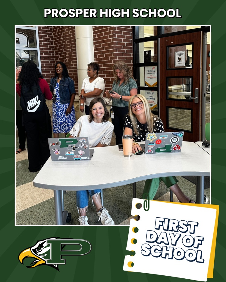 Green background with a paper graphic reading “first day of school.” Features PHS logo, prosper high school at the top, and a photo of office staff sitting at a table with their laptops smiling.