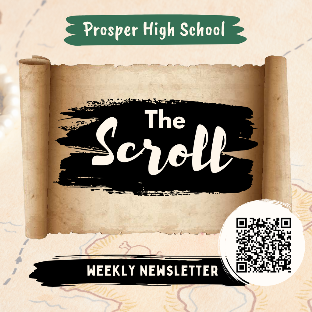 Graphic of Prosper High School’s weekly newsletter titled The Scroll. A parchment-style scroll background with bold black lettering reads ‘The Scroll.’ A QR code appears on the right with text below: ‘Weekly Newsletter.’ Hashtag THEship.