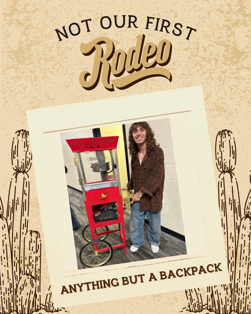A western-themed “Not Our First Rodeo” graphic shows a student standing beside a red popcorn machine being used to carry items. Text reads: “Anything but a Backpack.”