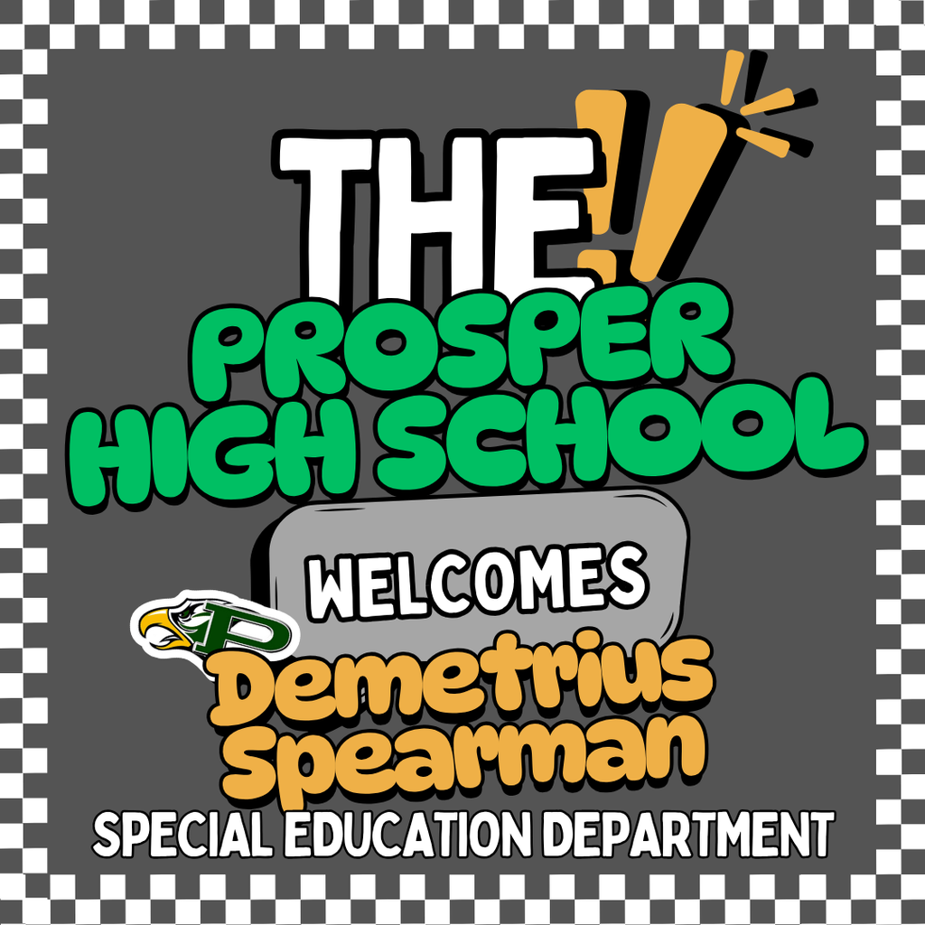 Graphic with a checkered border and text reading “The Prosper High School welcomes Demetrius Spearman, Special Education Department.”